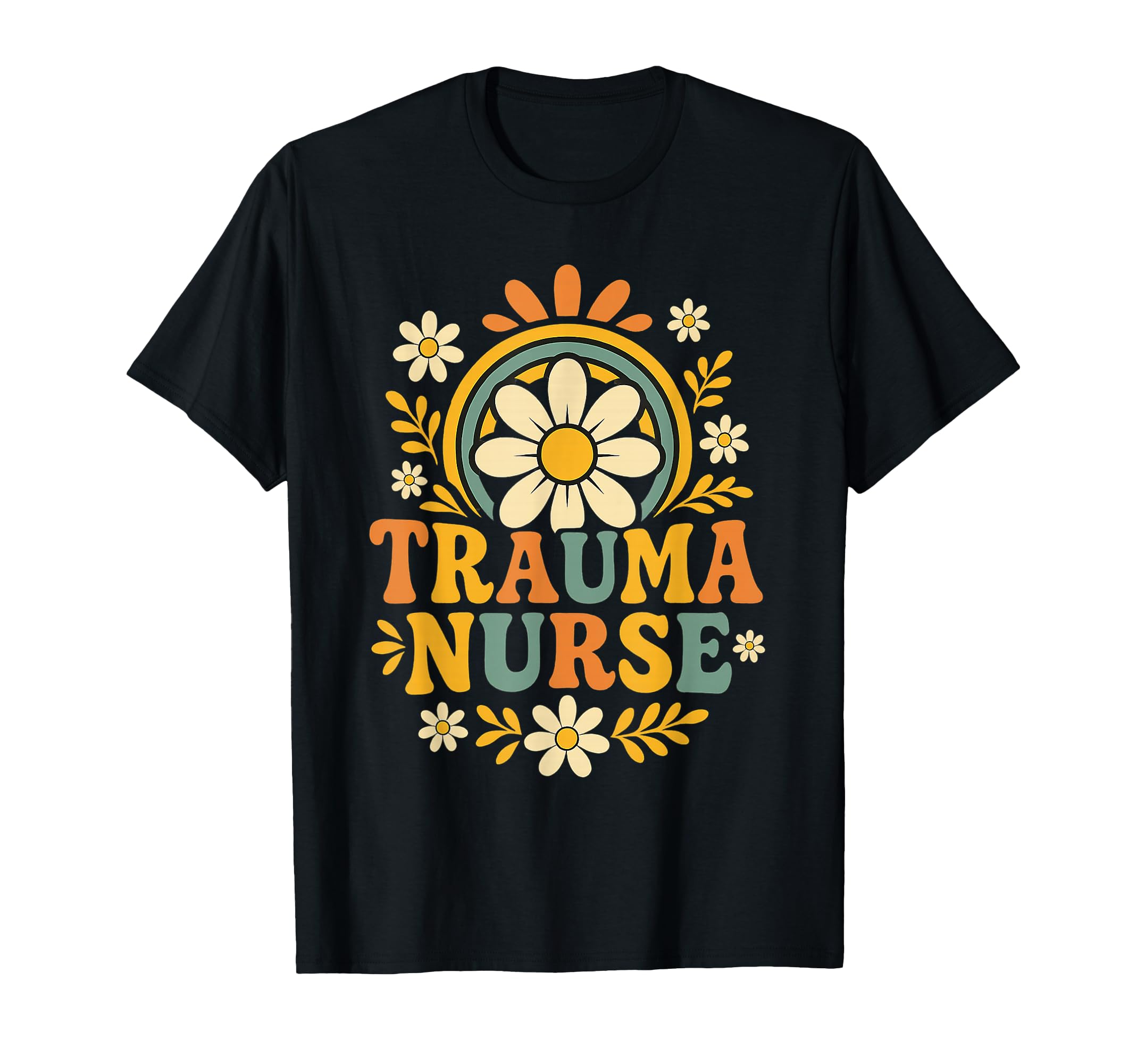 Trauma Nurse Floral Daisy Medical T-Shirt - Aesthetic Graphic Men Women - T-Shirt, Sweatshirt, Hoodie