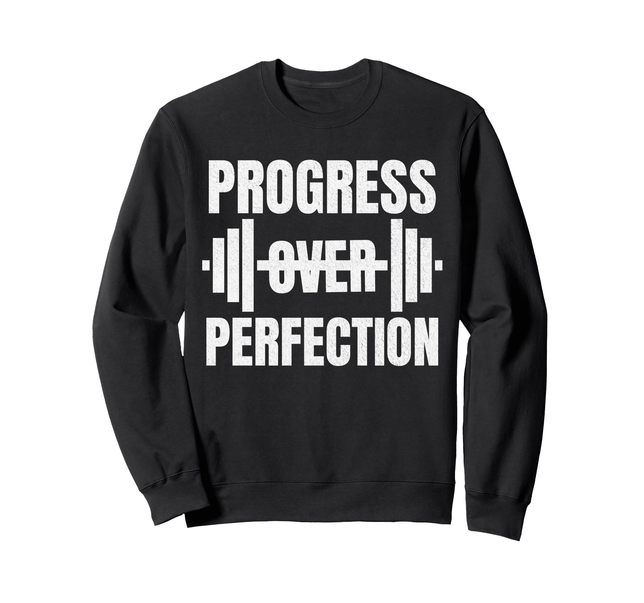 Progress Over Perfection Gym Barbell Sweatshirt - Unique Graphic Unisex - T-Shirt, Sweatshirt, Hoodie