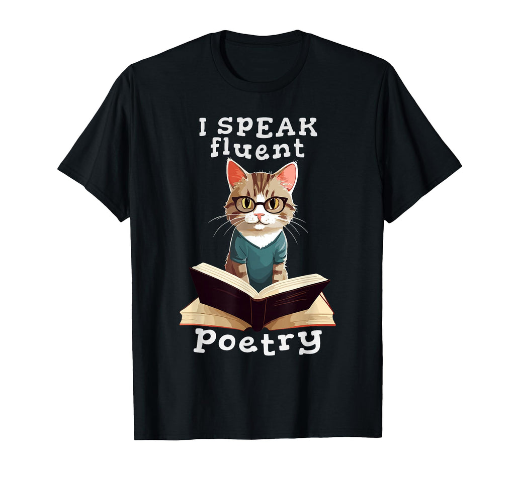 I Speak Fluent Poetry Poem T-Shirt - Aesthetic Graphic for Adults - T-Shirt, Sweatshirt, Hoodie