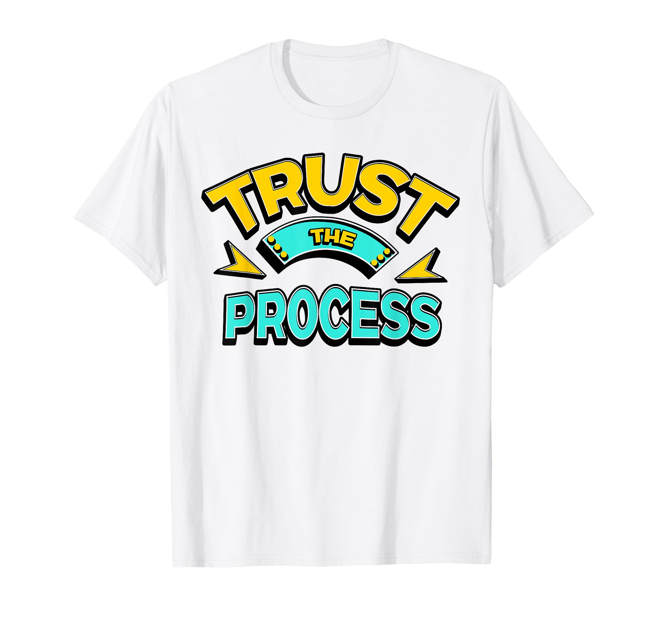 Trust Process Motivational Gym And T-Shirt - Novelty Apparel for Adults - T-Shirt, Sweatshirt, Hoodie