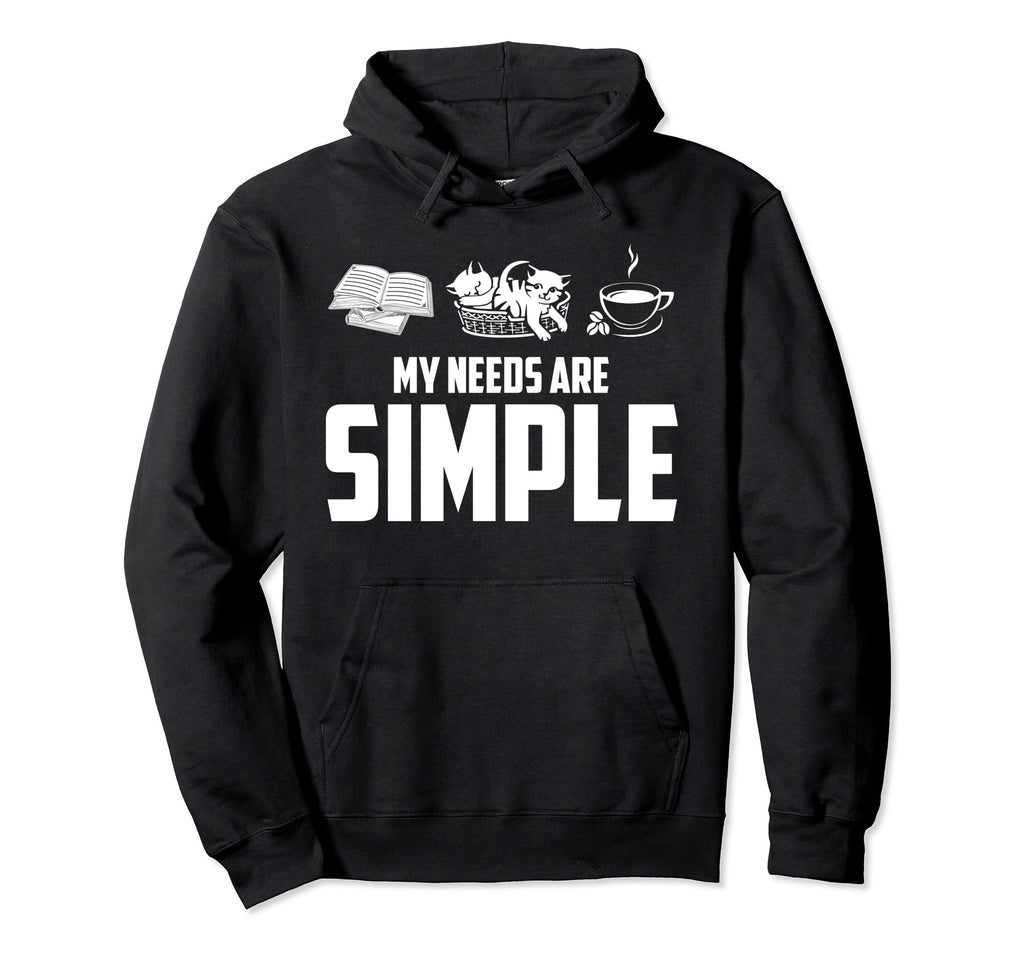 My Needs Are Simple Book Cats Coffee Hoodie - Streetwear Style Men Women - T-Shirt, Sweatshirt, Hoodie