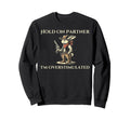 Hold Partner Im Overstimulated Funny Sweatshirt - Graphic Print Men Women - T-Shirt, Sweatshirt, Hoodie