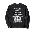 Bibliophile Bookworm Library Sweatshirt - Custom Art Print Unisex - T-Shirt, Sweatshirt, Hoodie