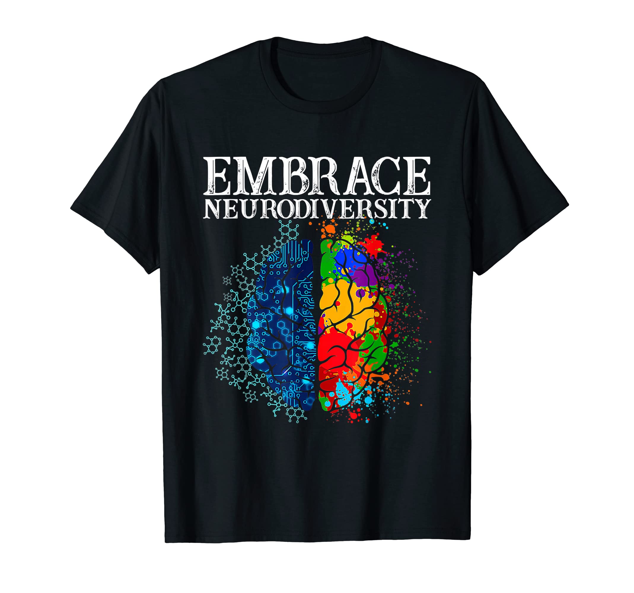Funny Embrace Neurodiversity Brain Adhd T-Shirt - Minimalist Print Unisex - T-Shirt, Sweatshirt, Hoodie