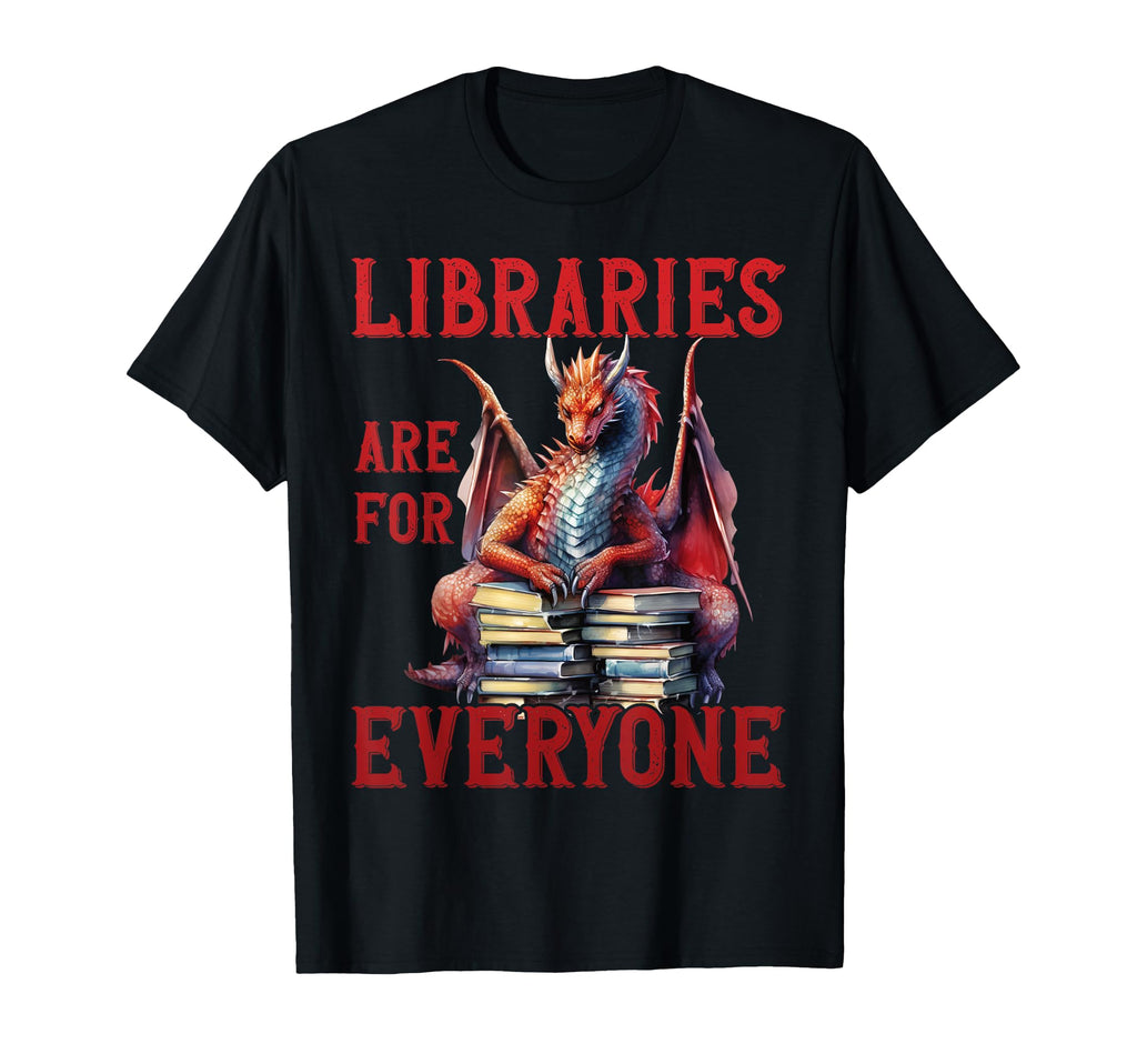 Libraries Are Everyone Dragon Book T-Shirt - Graphic Print Men Women - T-Shirt, Sweatshirt, Hoodie