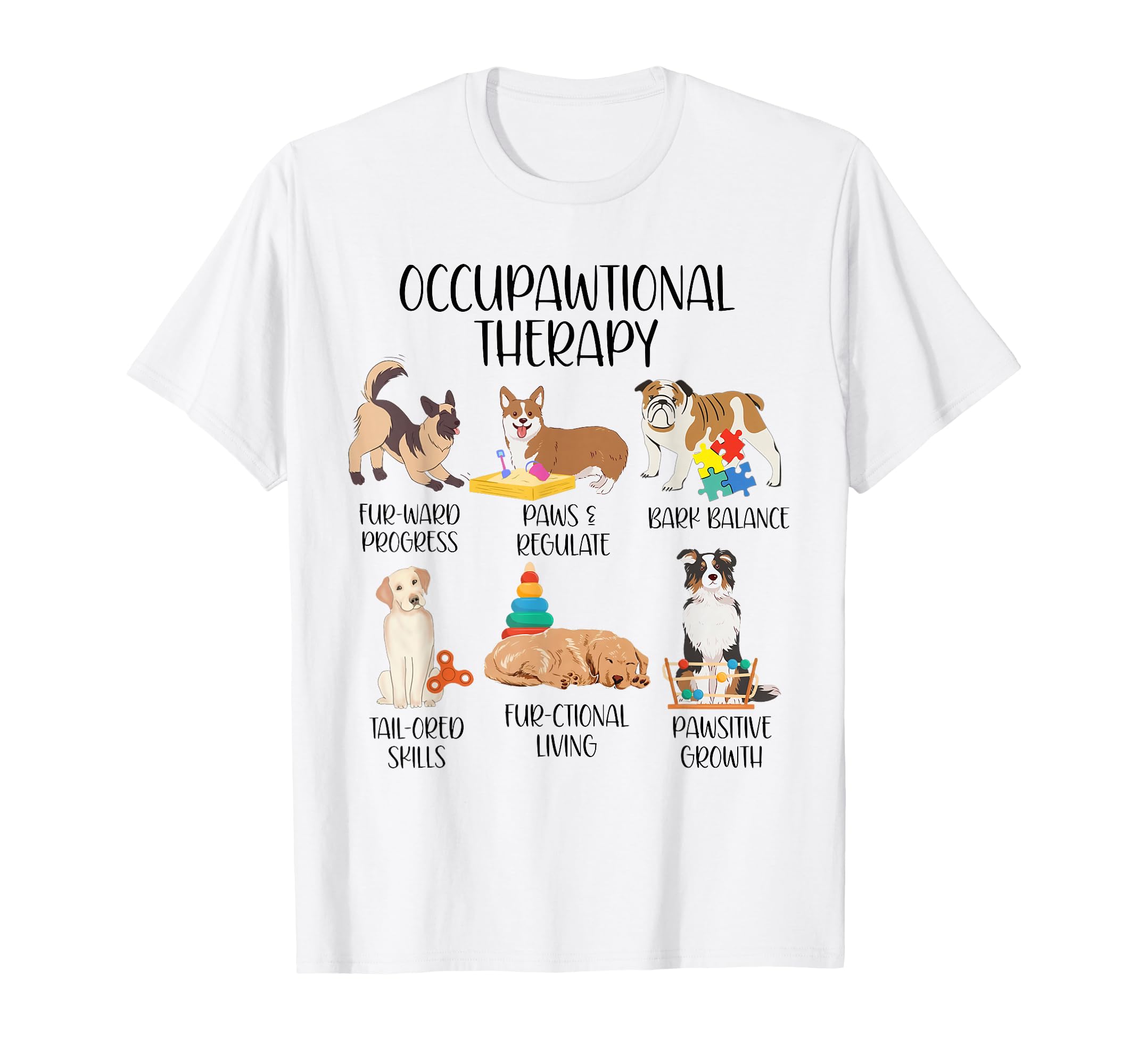Occupational Therapy Funny Dog T-Shirt - Custom Art Print Unisex - T-Shirt, Sweatshirt, Hoodie