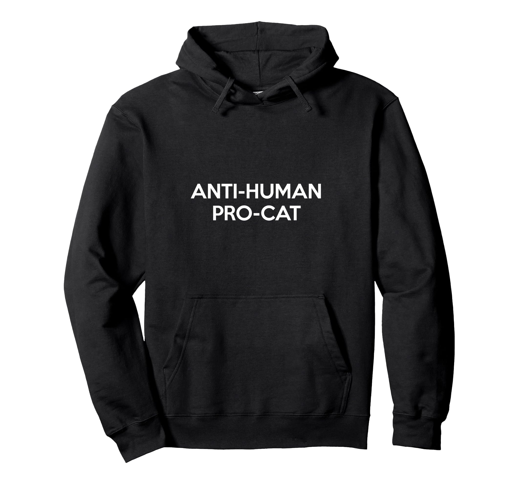 Anti Human Pro Cat Anti Social Hoodie - Minimalist Print Men Women - T-Shirt, Sweatshirt, Hoodie