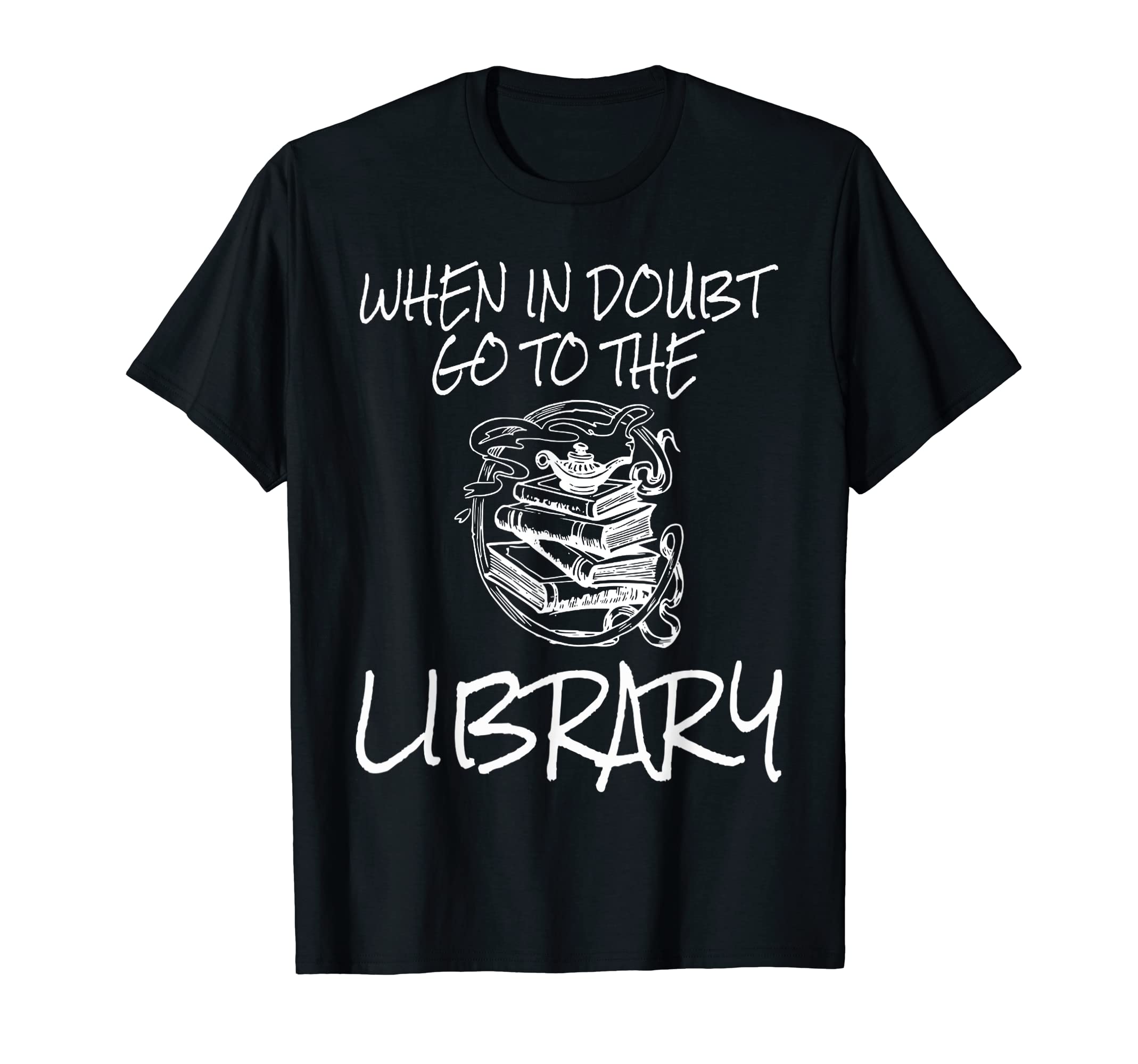 Bookworm Bibliophile When Doubt Go To T-Shirt - Custom Art Print Men Women - T-Shirt, Sweatshirt, Hoodie