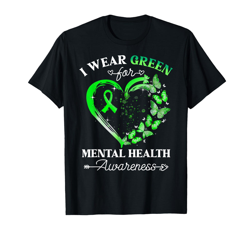 I Wear Green Mental Health Awareness T-Shirt - Trendy Graphic Unisex - T-Shirt, Sweatshirt, Hoodie