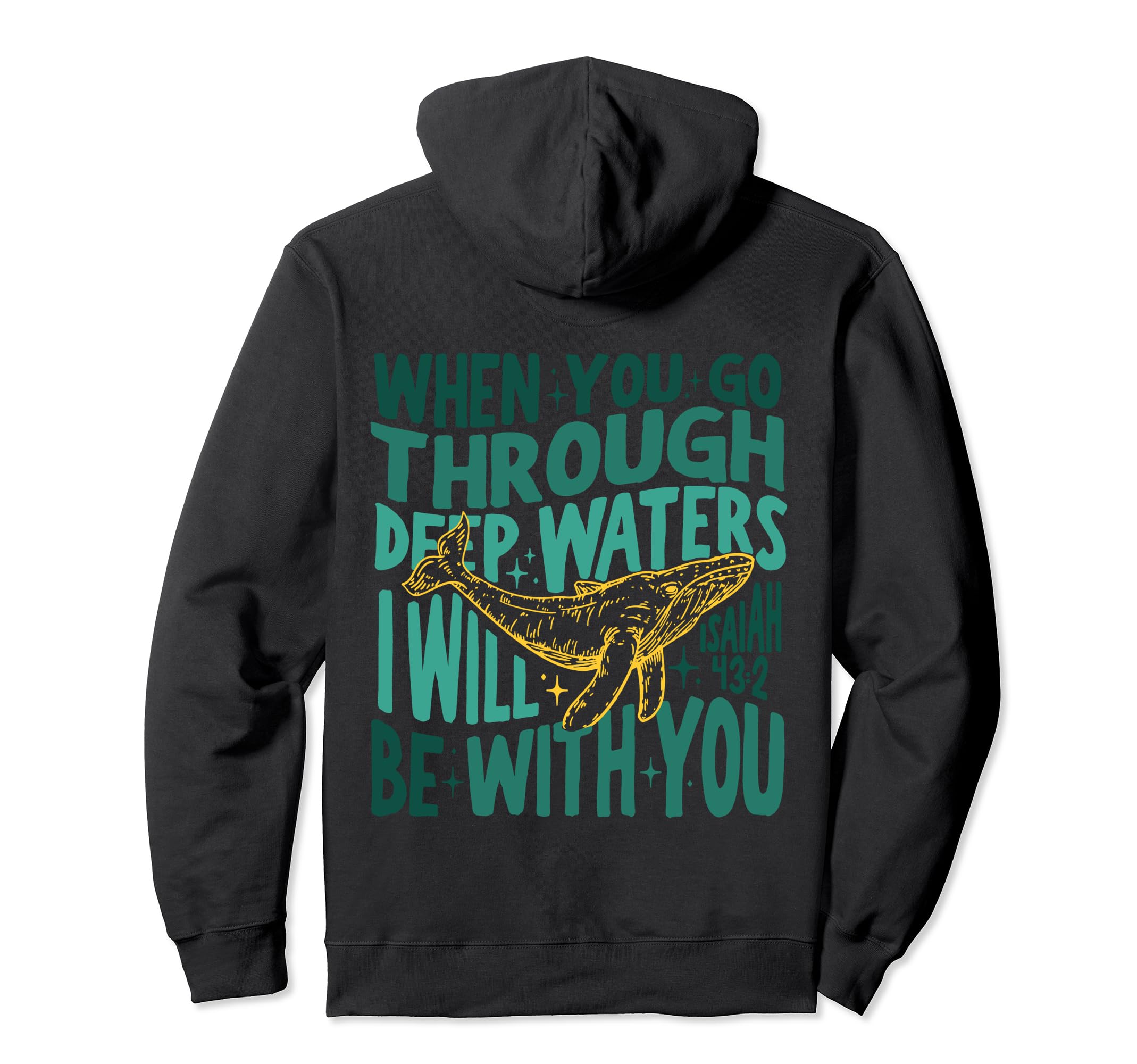 When You Go Through Deep Waters Hoodie - Streetwear Style Unisex - T-Shirt, Sweatshirt, Hoodie