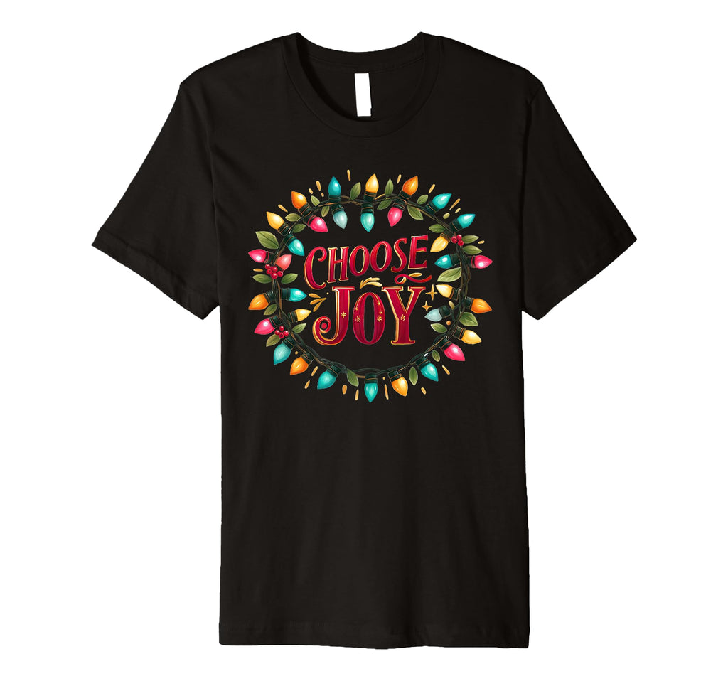 Choose Joy Lights Positive Affirmation T-Shirt - Unique Graphic Unisex - T-Shirt, Sweatshirt, Hoodie