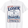 Funny Get in Loser Returning to Ithaca Greek Mythology Meme T-Shirt Unisex T-shirt, Sweatshirt, Hoodie, Long Sleeve Tee - T-Shirt, Sweatshirt, Hoodie