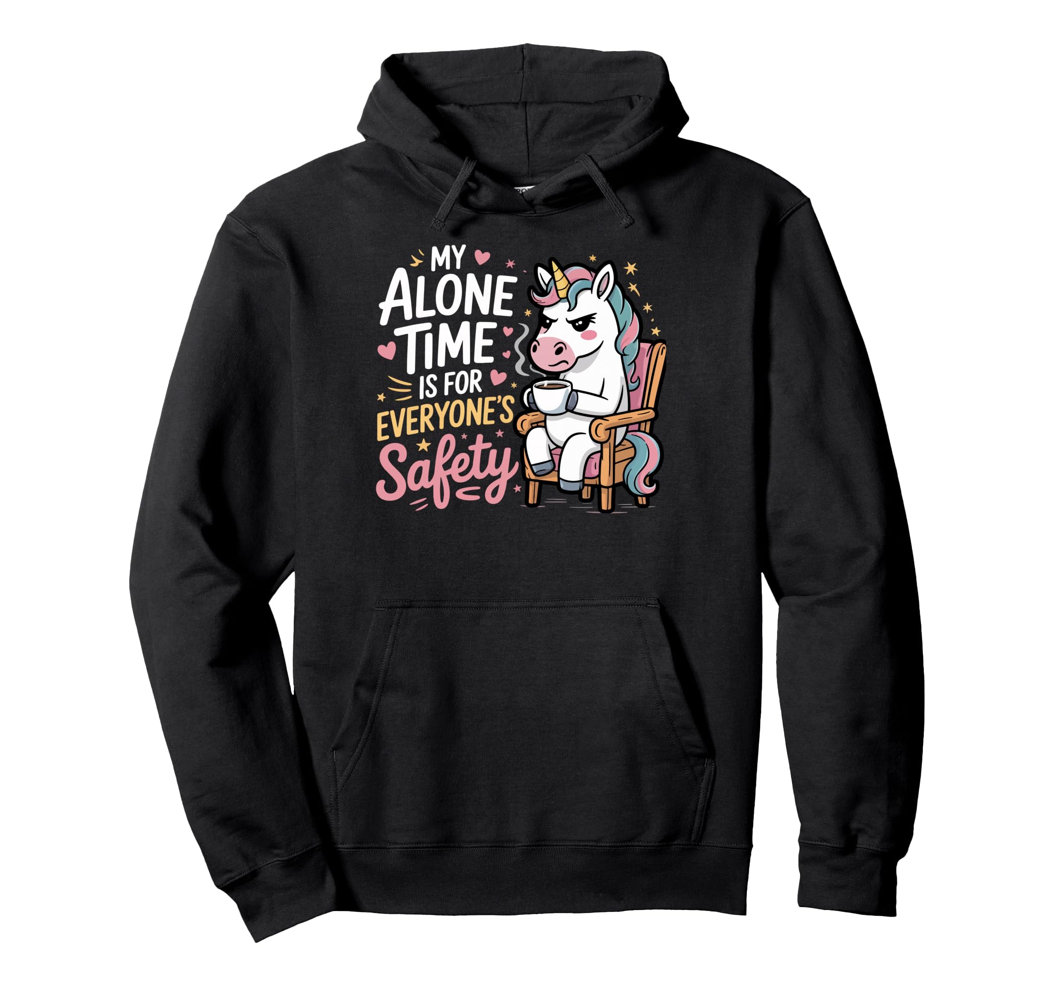 My Alone Time Is Everyones Safety Hoodie - Casual Everyday Wear Unisex - T-Shirt, Sweatshirt, Hoodie
