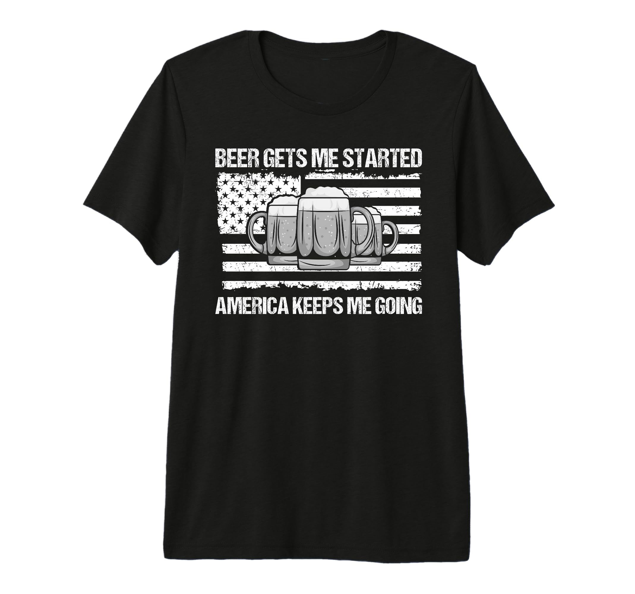 Beer Gets Me Started America Keeps T-Shirt - Custom Art Print for Adults - T-Shirt, Sweatshirt, Hoodie