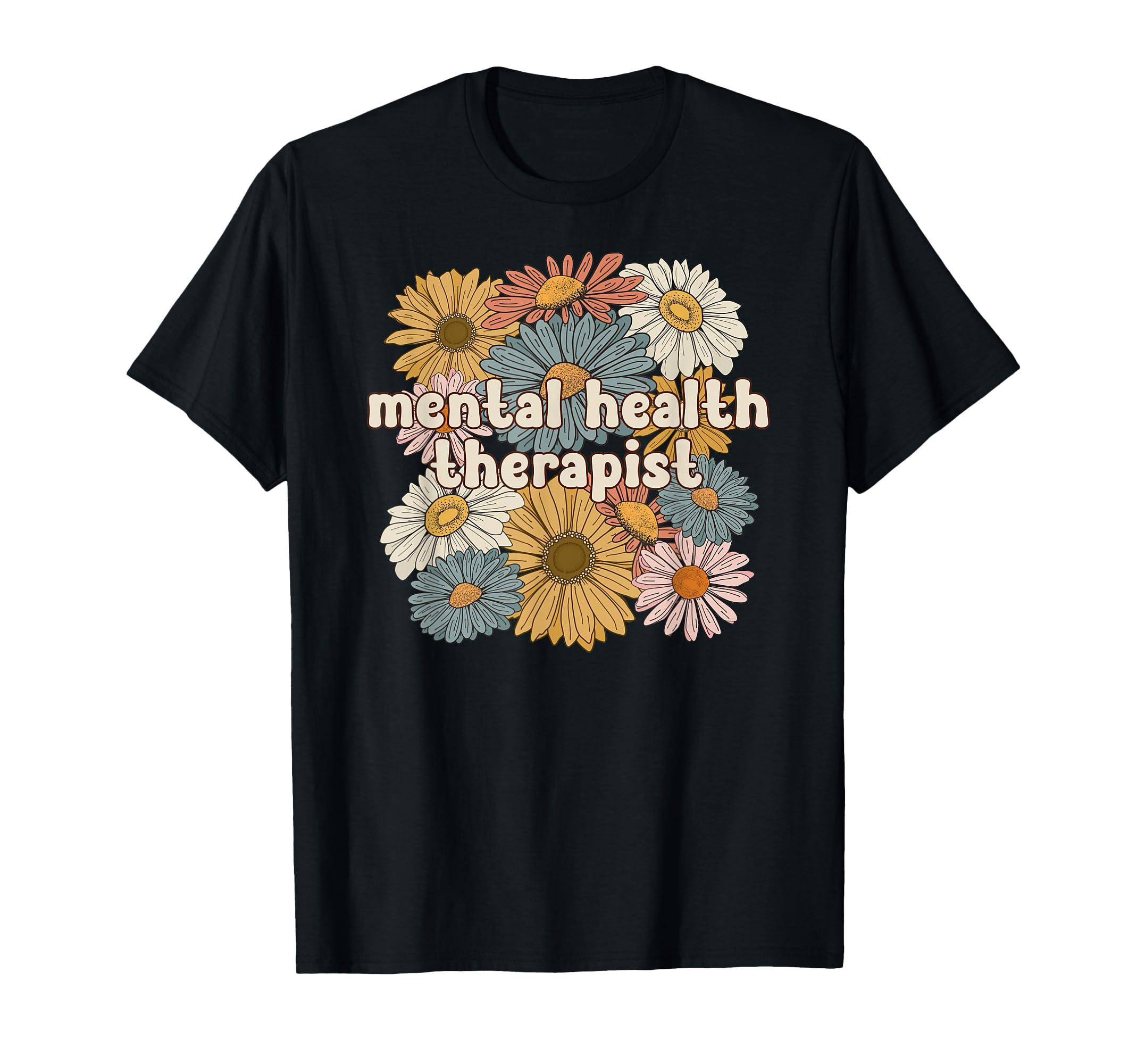 Groovy Mental Health Therapist Mental T-Shirt - Fun Novelty Design Unisex - T-Shirt, Sweatshirt, Hoodie
