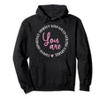 Worthy Kind Love Strong Capable Enough Hoodie - Trendy Graphic Unisex - T-Shirt, Sweatshirt, Hoodie