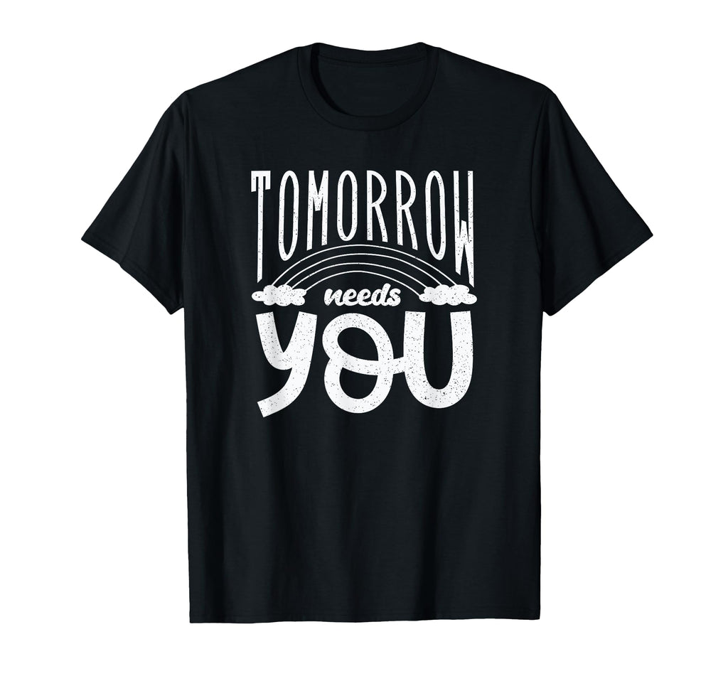Mental Health Awareness Month Tomorrow T-Shirt - Unique Graphic Men Women - T-Shirt, Sweatshirt, Hoodie