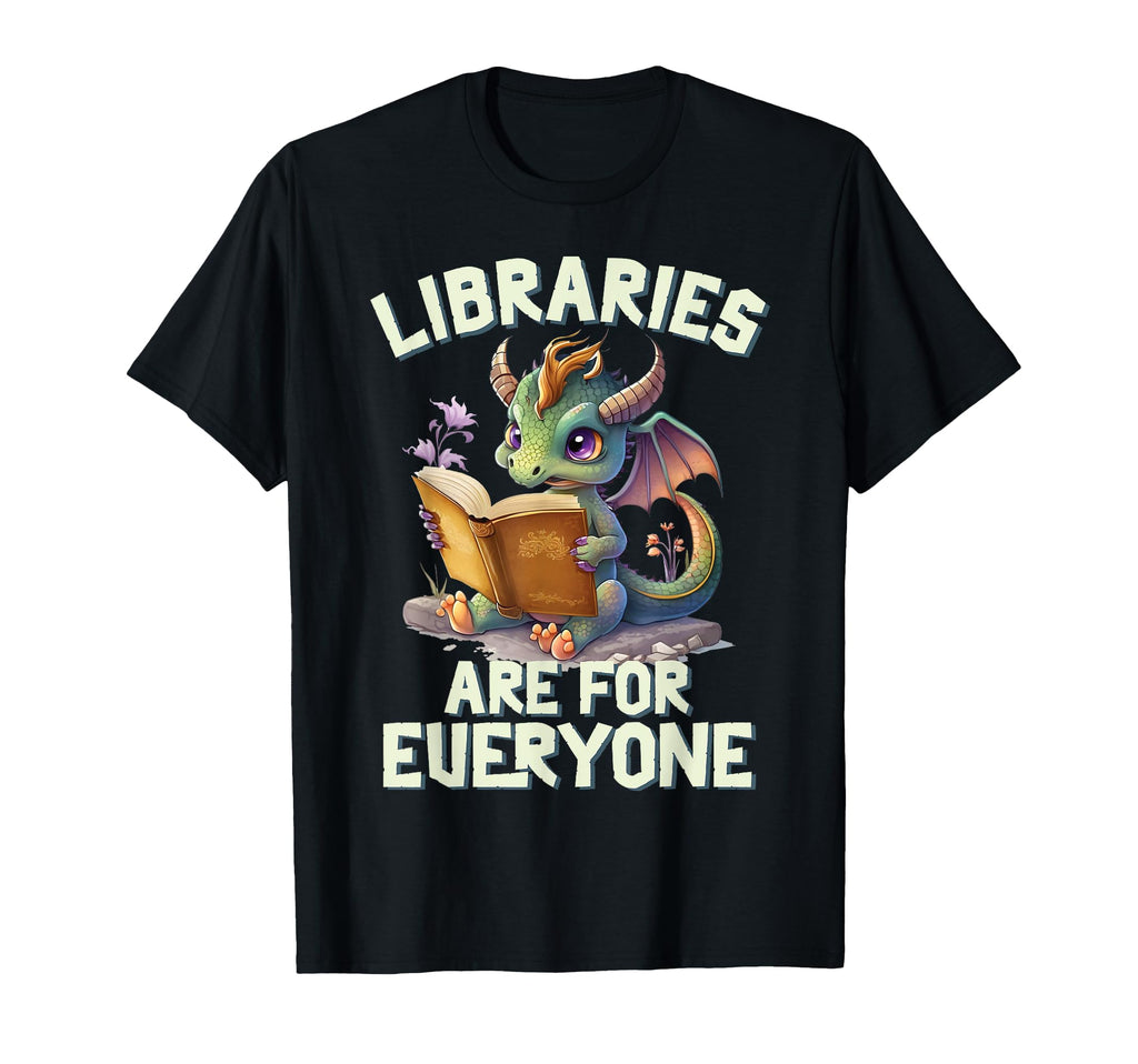 Libraries Are Everyone Dragon Book T-Shirt - Trendy Graphic Men Women - T-Shirt, Sweatshirt, Hoodie