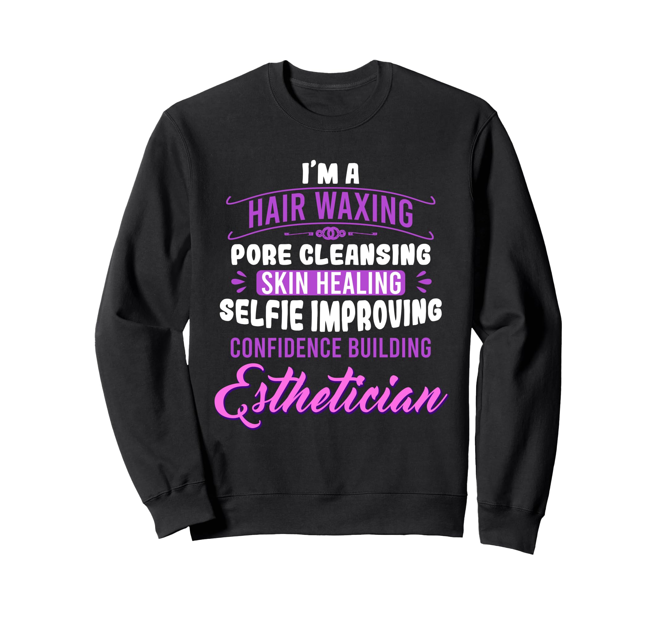 Cosmetology Skin Care Self Care Sweatshirt - Custom Art Print Men Women - T-Shirt, Sweatshirt, Hoodie