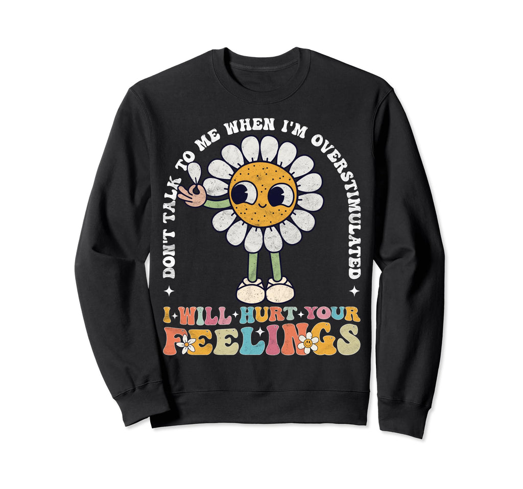Dont Talk To Me When Im Sweatshirt - Minimalist Print Men Women - T-Shirt, Sweatshirt, Hoodie
