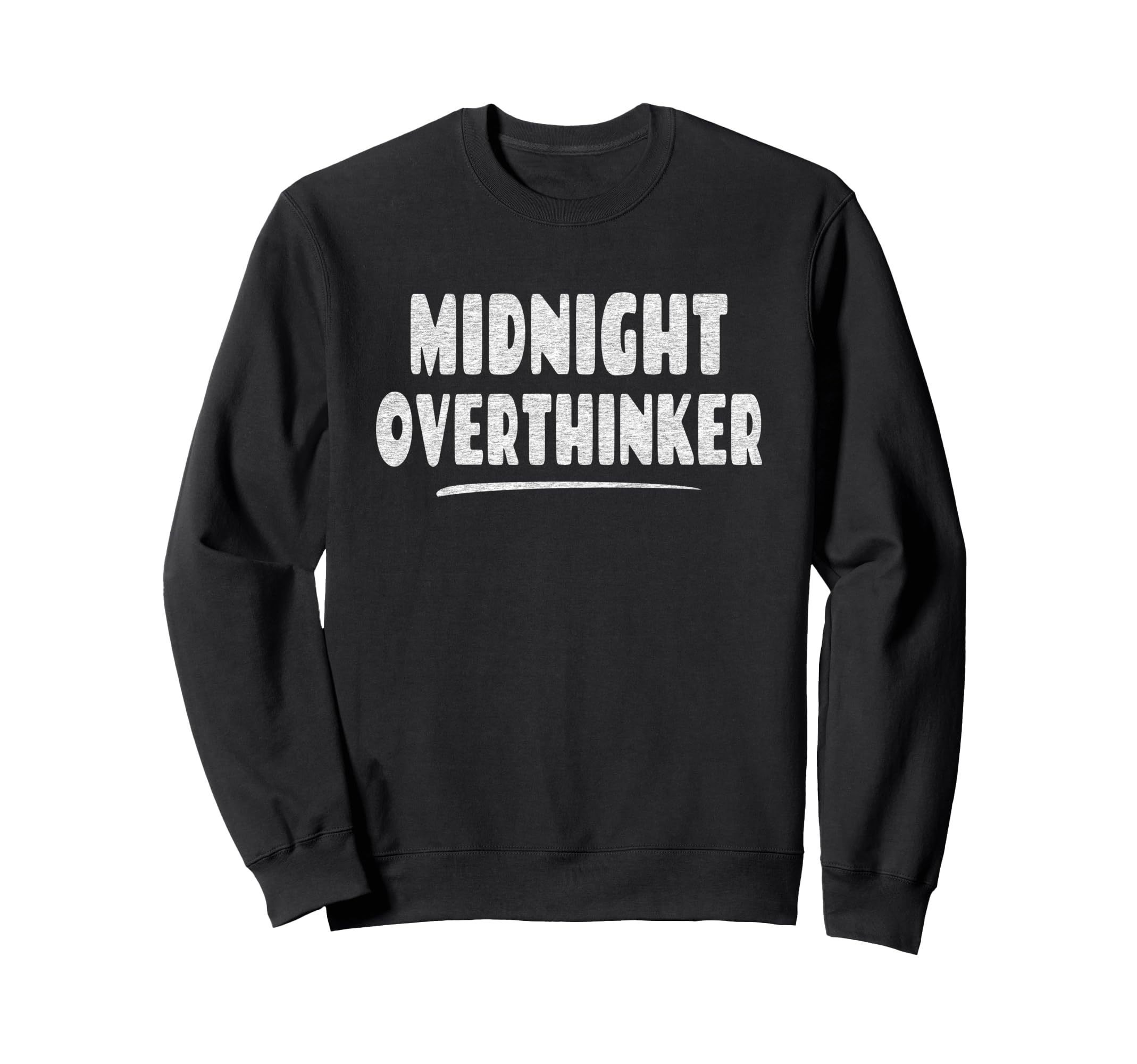 Midnight Overthinker Bedtime Sweatshirt - Casual Everyday Wear Unisex - T-Shirt, Sweatshirt, Hoodie