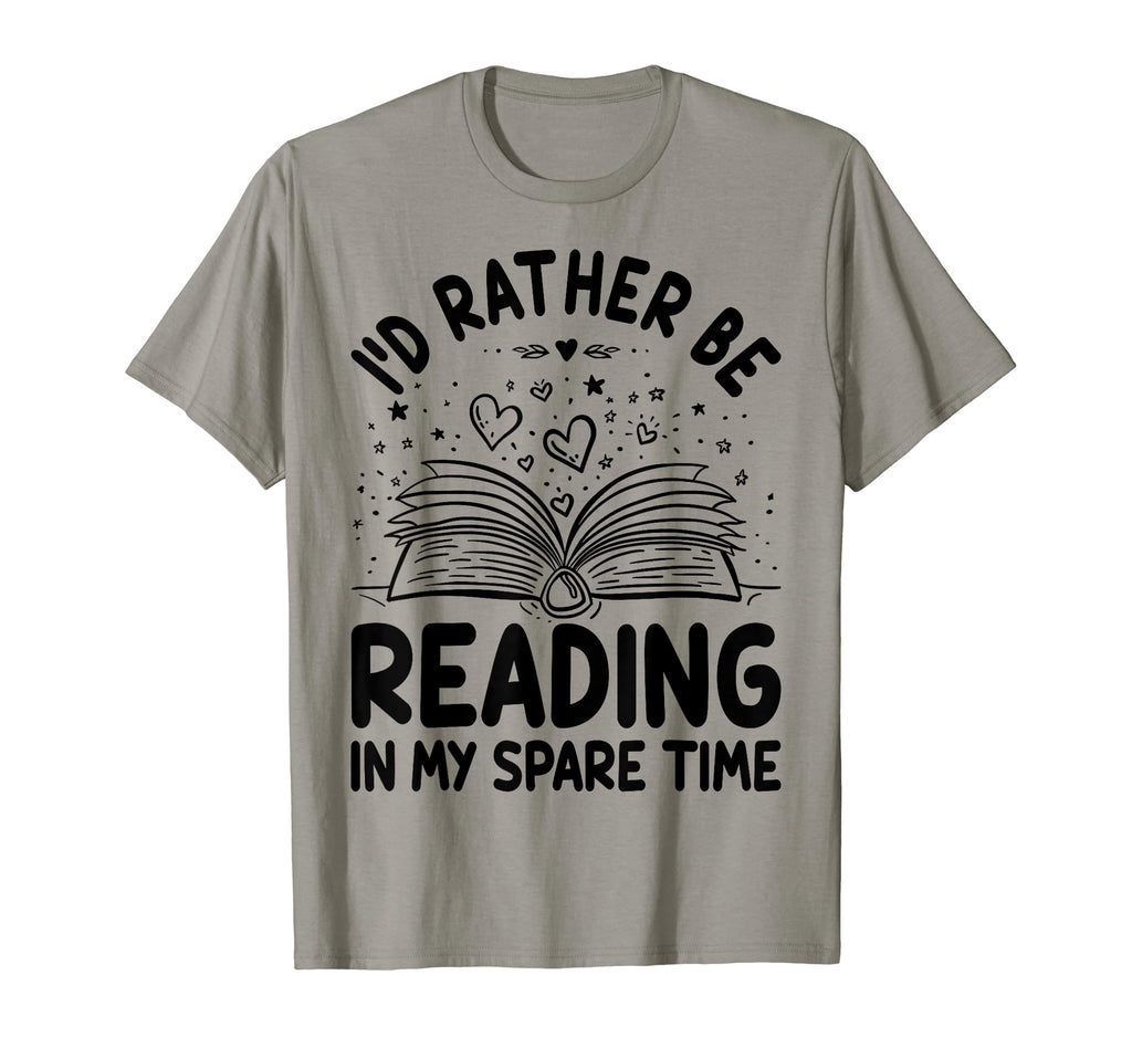 Id Rather Be Reading My Spare Time T-Shirt - Trendy Graphic for Adults - T-Shirt, Sweatshirt, Hoodie
