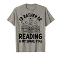 Id Rather Be Reading My Spare Time T-Shirt - Trendy Graphic for Adults - T-Shirt, Sweatshirt, Hoodie