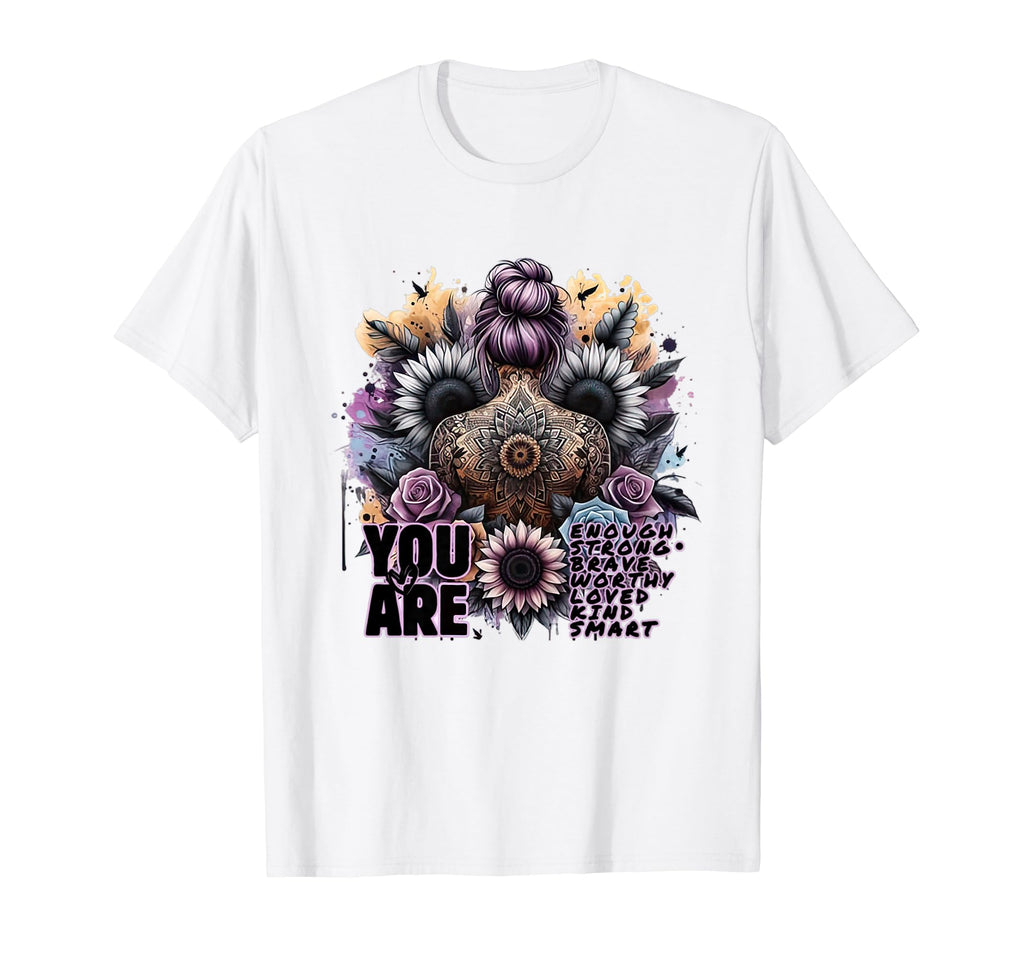 Pastel Sunflowers You Are Enough T-Shirt - Fun Novelty Design Men Women - T-Shirt, Sweatshirt, Hoodie