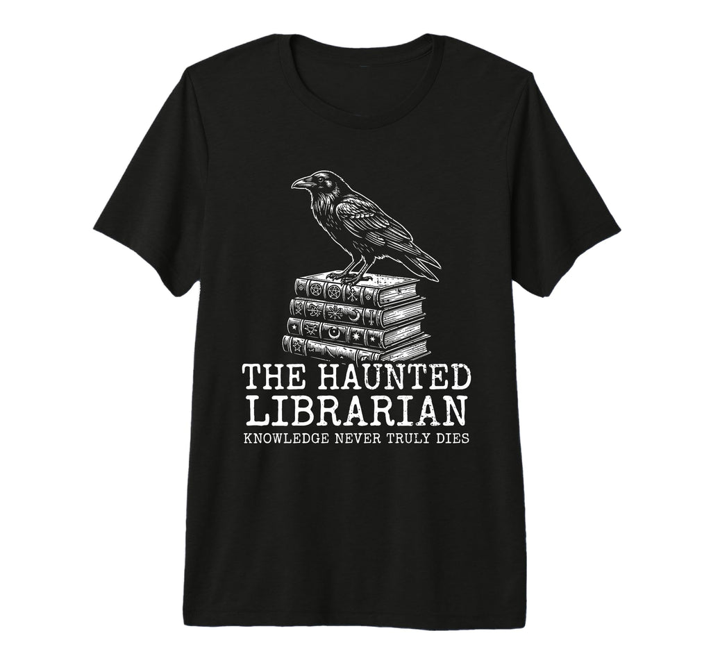 Haunted Librarian Knowledge Never T-Shirt - Streetwear Style for Adults - T-Shirt, Sweatshirt, Hoodie