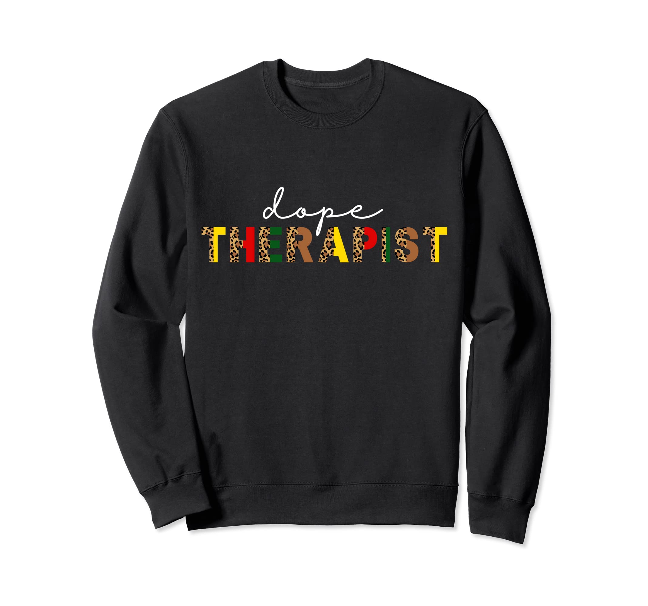 Dope Therapist Counselor Leopard Sweatshirt - Custom Art Print Men Women - T-Shirt, Sweatshirt, Hoodie