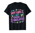 Hot Get Overstimulated Sensory Aesthetic T-Shirt - Graphic Print Unisex - T-Shirt, Sweatshirt, Hoodie