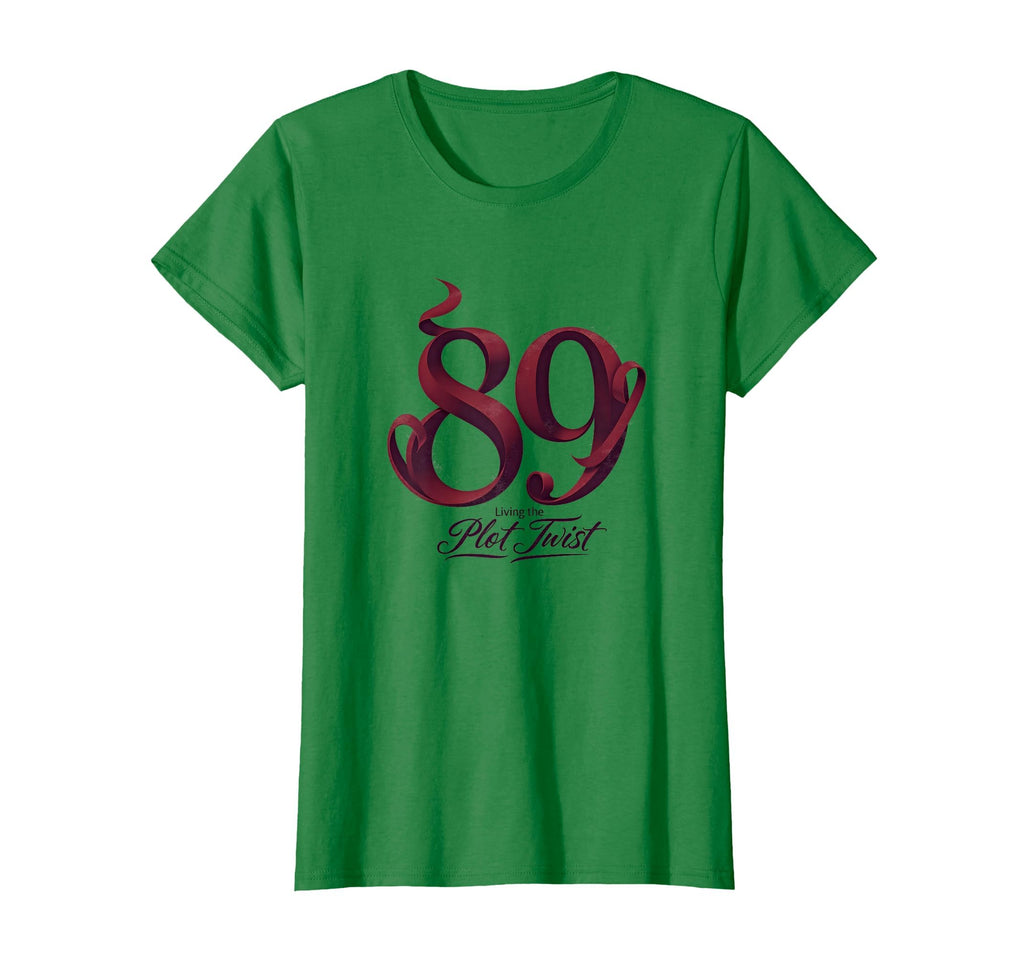 89Th Birthday Gift Living Plot Twist T-Shirt - Trendy Graphic Men Women - T-Shirt, Sweatshirt, Hoodie