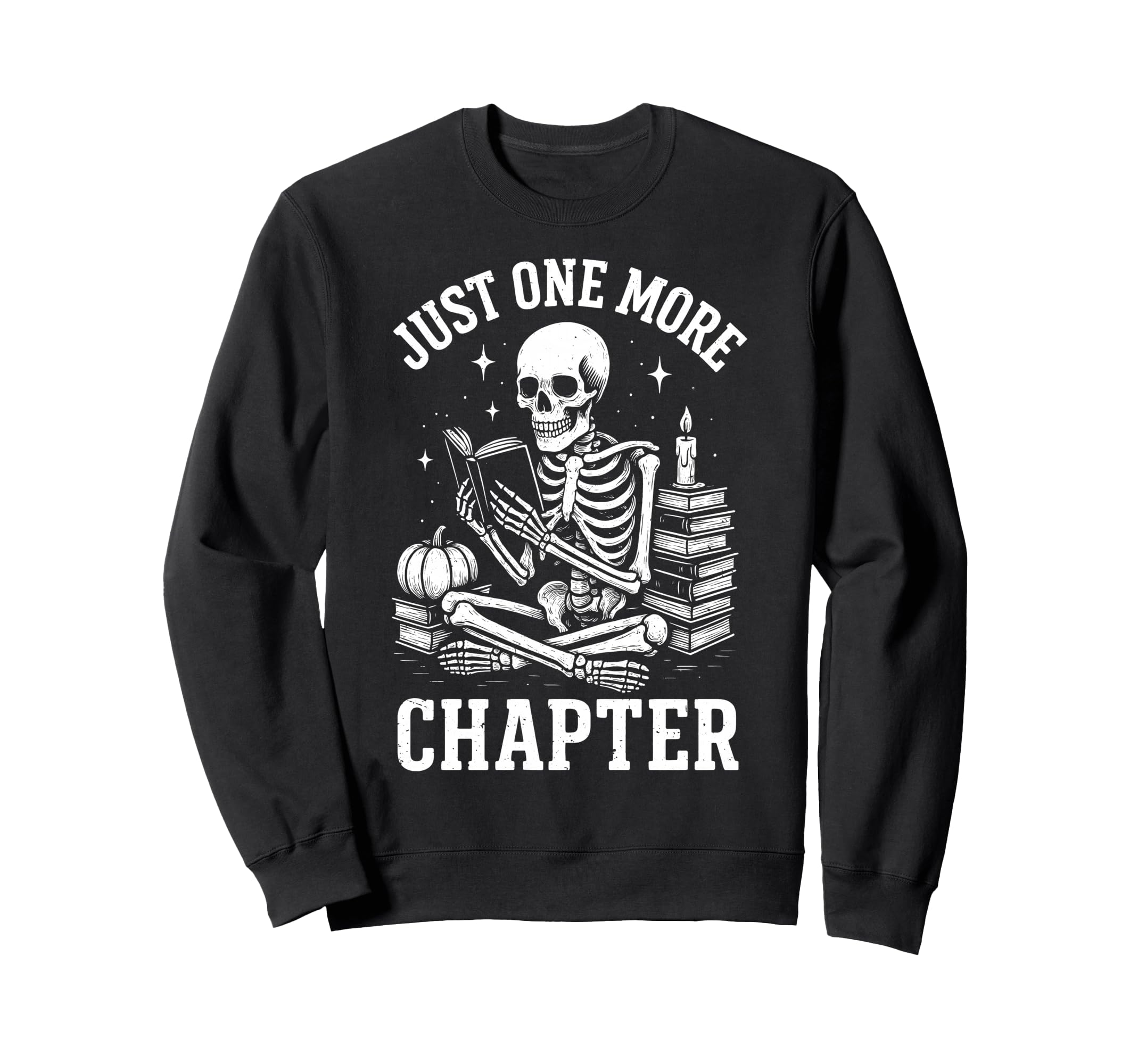 Just One More Chapter Skeleton Sweatshirt - Custom Art Print Men Women - T-Shirt, Sweatshirt, Hoodie