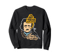 Edgar Allan Poe Raven Gothic Literature Sweatshirt - Trendy Graphic Unisex - T-Shirt, Sweatshirt, Hoodie