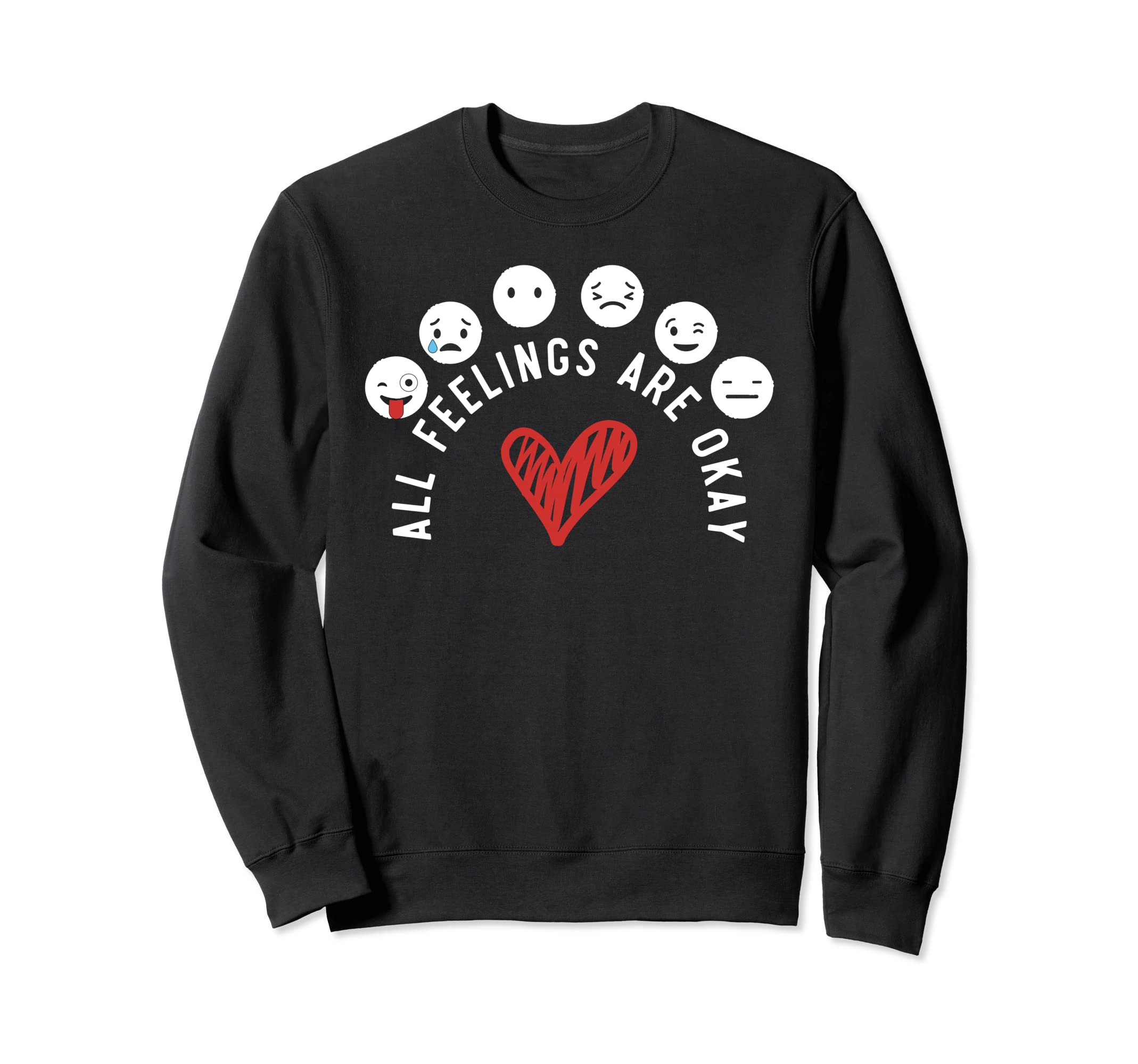 All Feelings Are Okay Suicide Sweatshirt - Trendy Graphic for Adults - T-Shirt, Sweatshirt, Hoodie