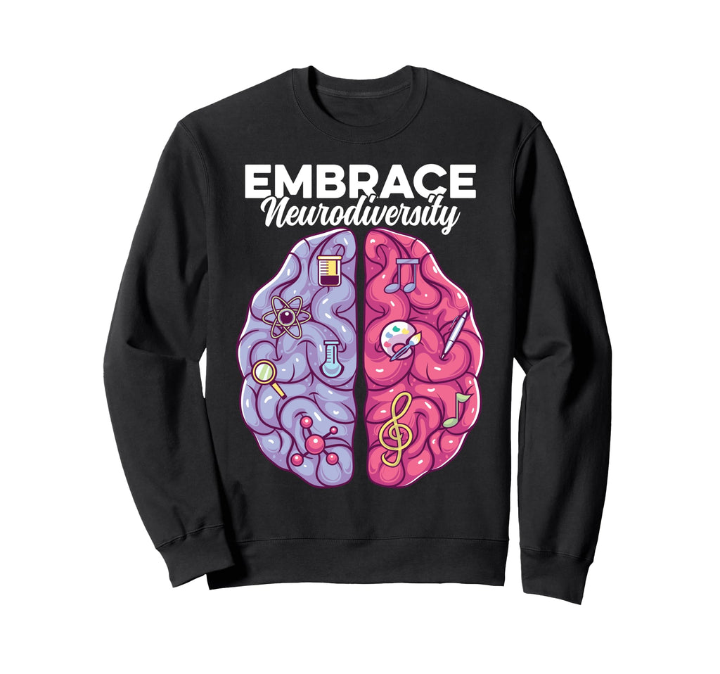 Embrace Neurodiversity Brain Autism Sweatshirt - Aesthetic Graphic Unisex - T-Shirt, Sweatshirt, Hoodie