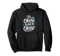 Its Okay To Not Be Okay Ptsd Hoodie - Custom Art Print Men Women - T-Shirt, Sweatshirt, Hoodie