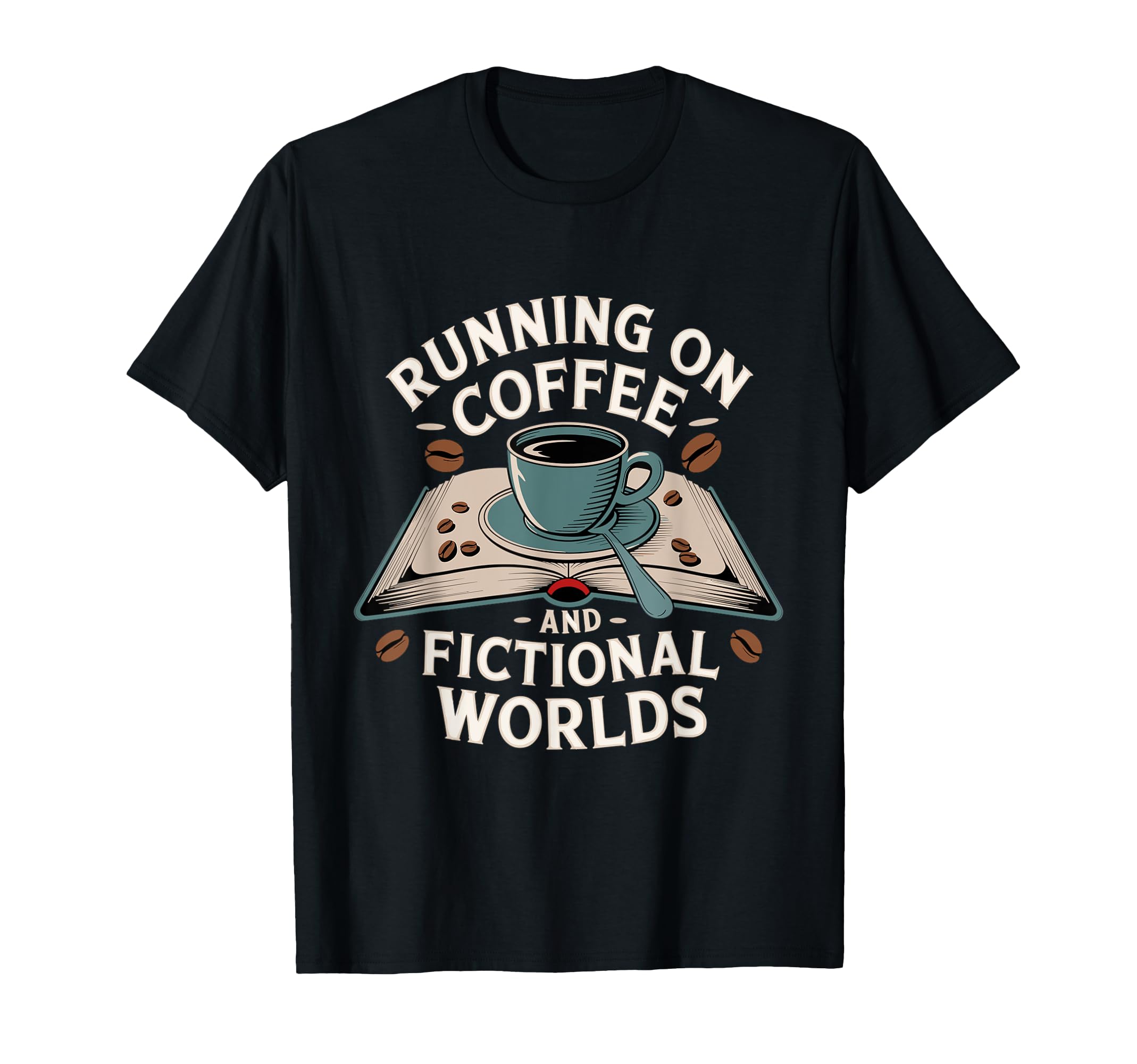 Coffee Lover Literature Funny T-Shirt - Streetwear Style Men Women - T-Shirt, Sweatshirt, Hoodie