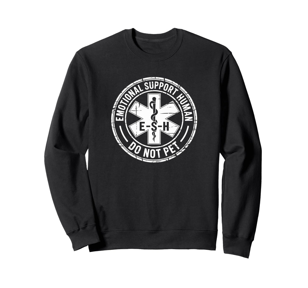 Emotional Support Human Funny Sweatshirt - Custom Art Print Unisex - T-Shirt, Sweatshirt, Hoodie