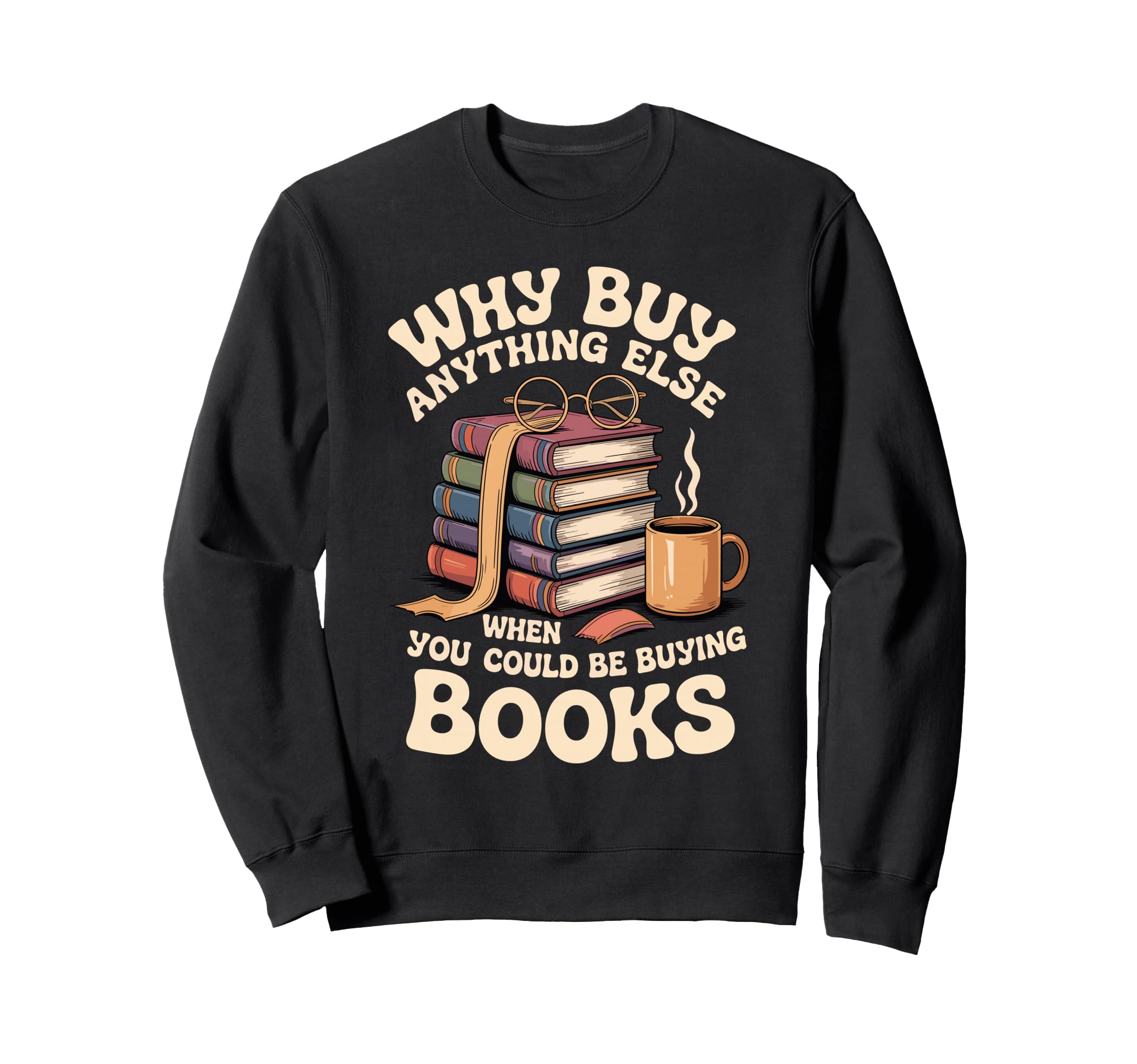 Why Buy Anything Else When You Sweatshirt - Minimalist Print for Adults - T-Shirt, Sweatshirt, Hoodie
