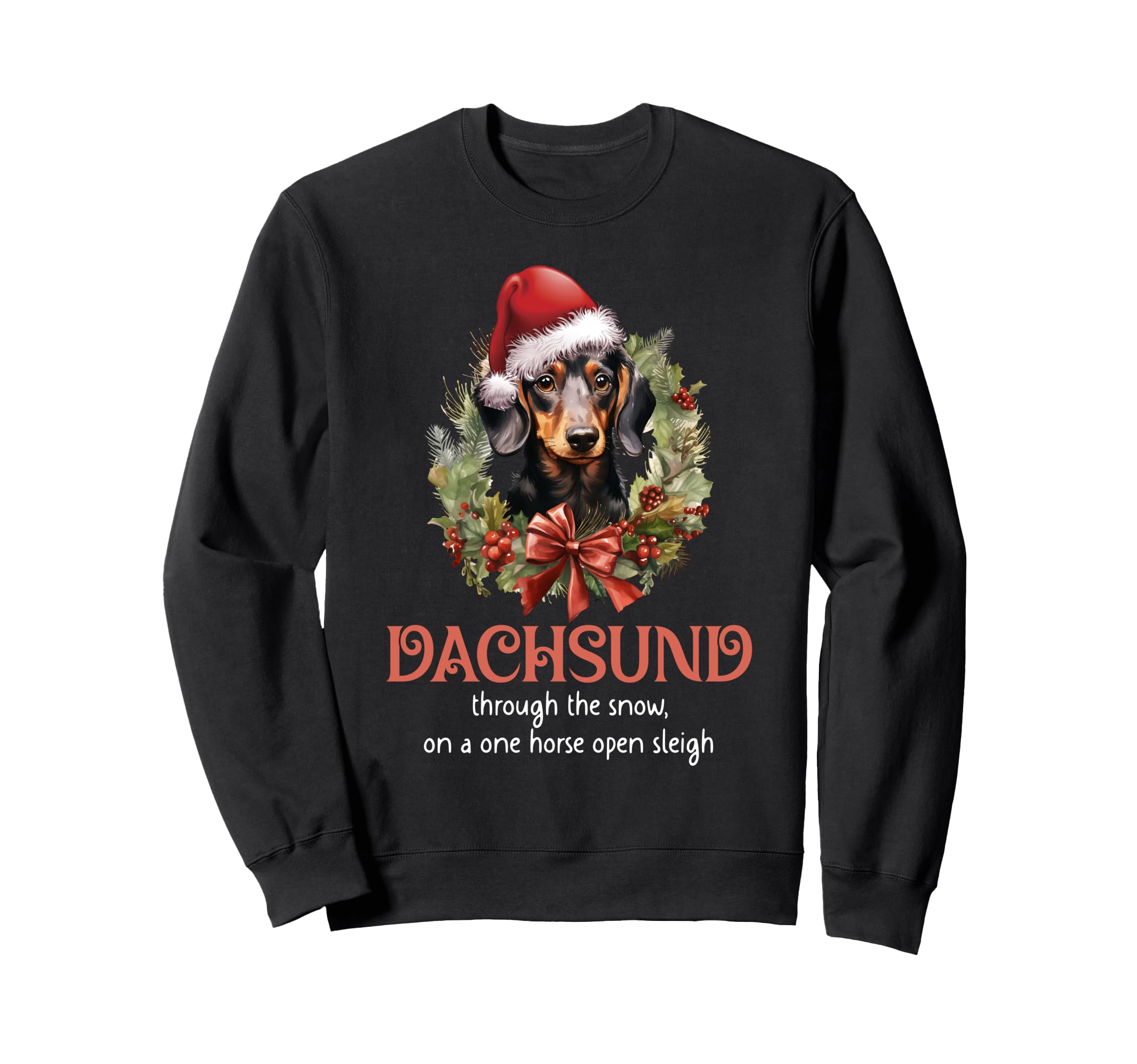 Dachshund Through Snow Wiener Dog Sweatshirt - Graphic Print for Adults - T-Shirt, Sweatshirt, Hoodie