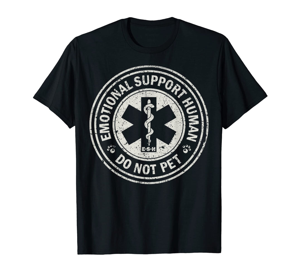 Emotional Support Human Support Animals T-Shirt - Streetwear Style Unisex - T-Shirt, Sweatshirt, Hoodie