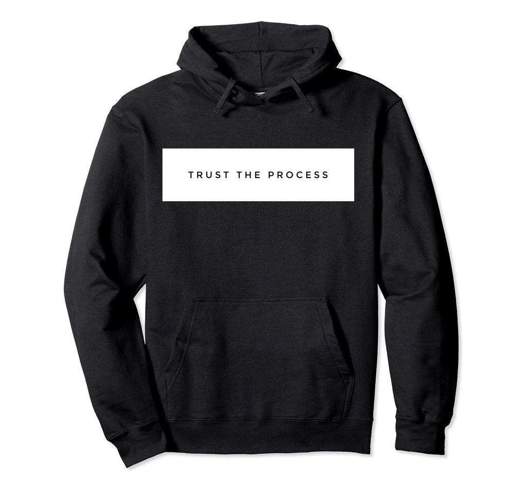 Trust Process Motivation Get Money Hoodie - Novelty Apparel Men Women - T-Shirt, Sweatshirt, Hoodie