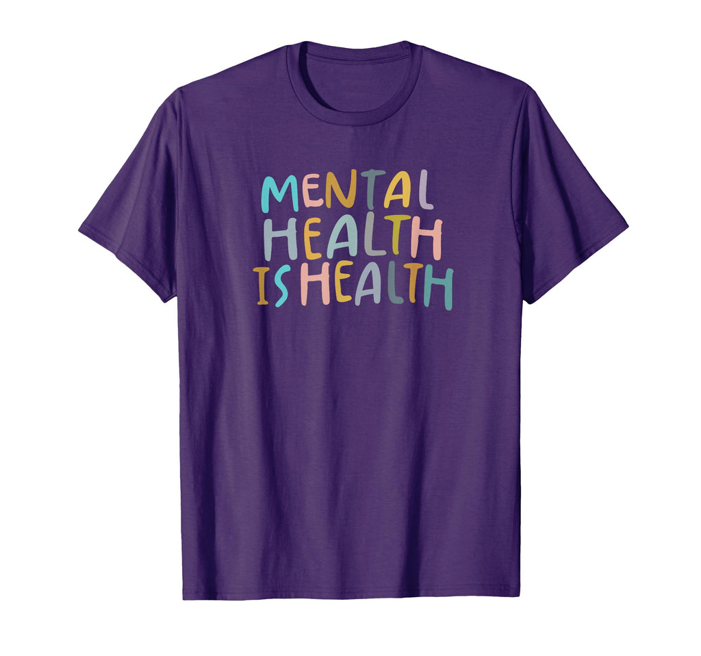 Mental Health Is Health Raise T-Shirt - Fun Novelty Design Men Women - T-Shirt, Sweatshirt, Hoodie