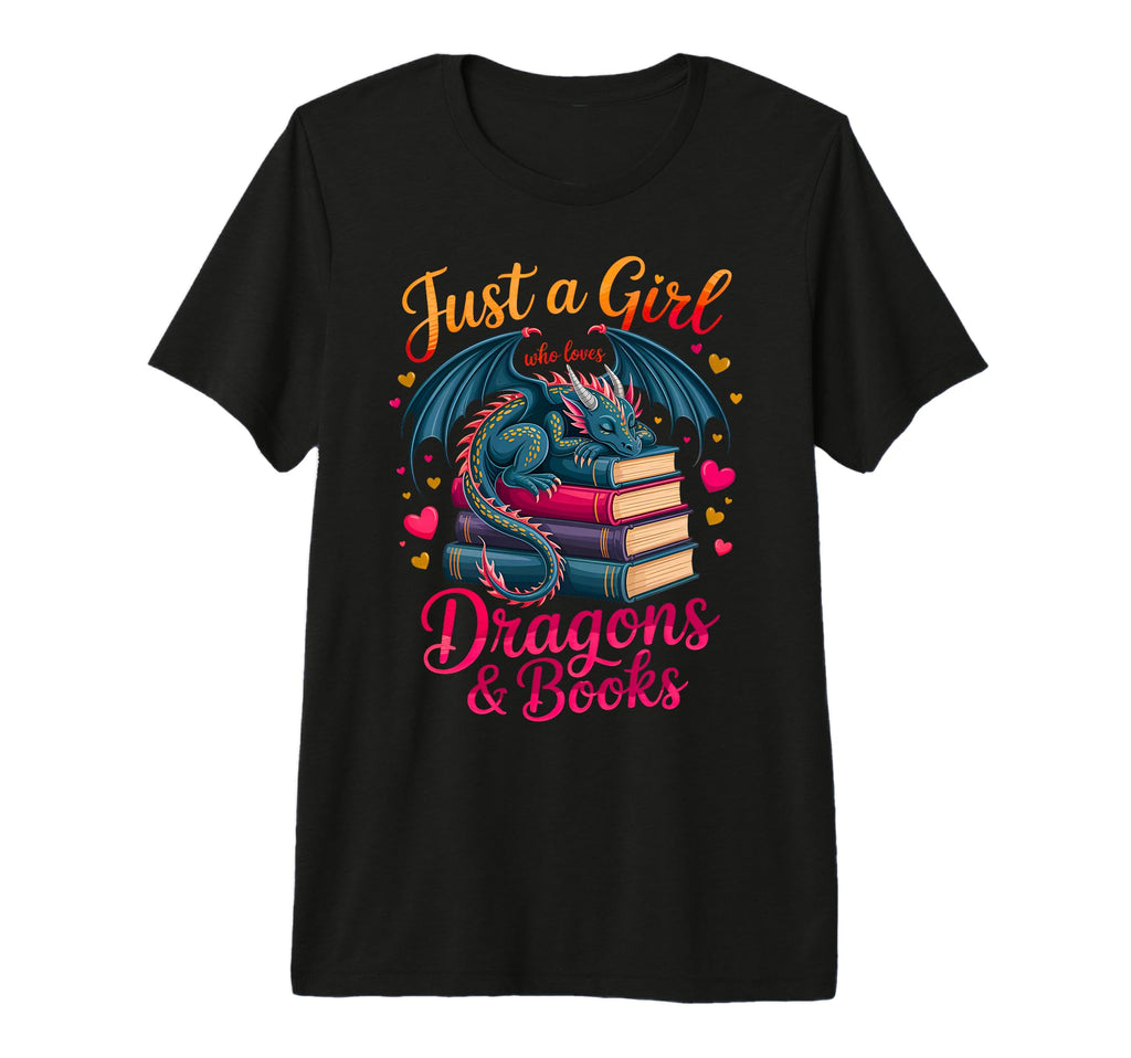 Just Who Loves Dragons And Books T-Shirt - Casual Everyday Wear Unisex - T-Shirt, Sweatshirt, Hoodie