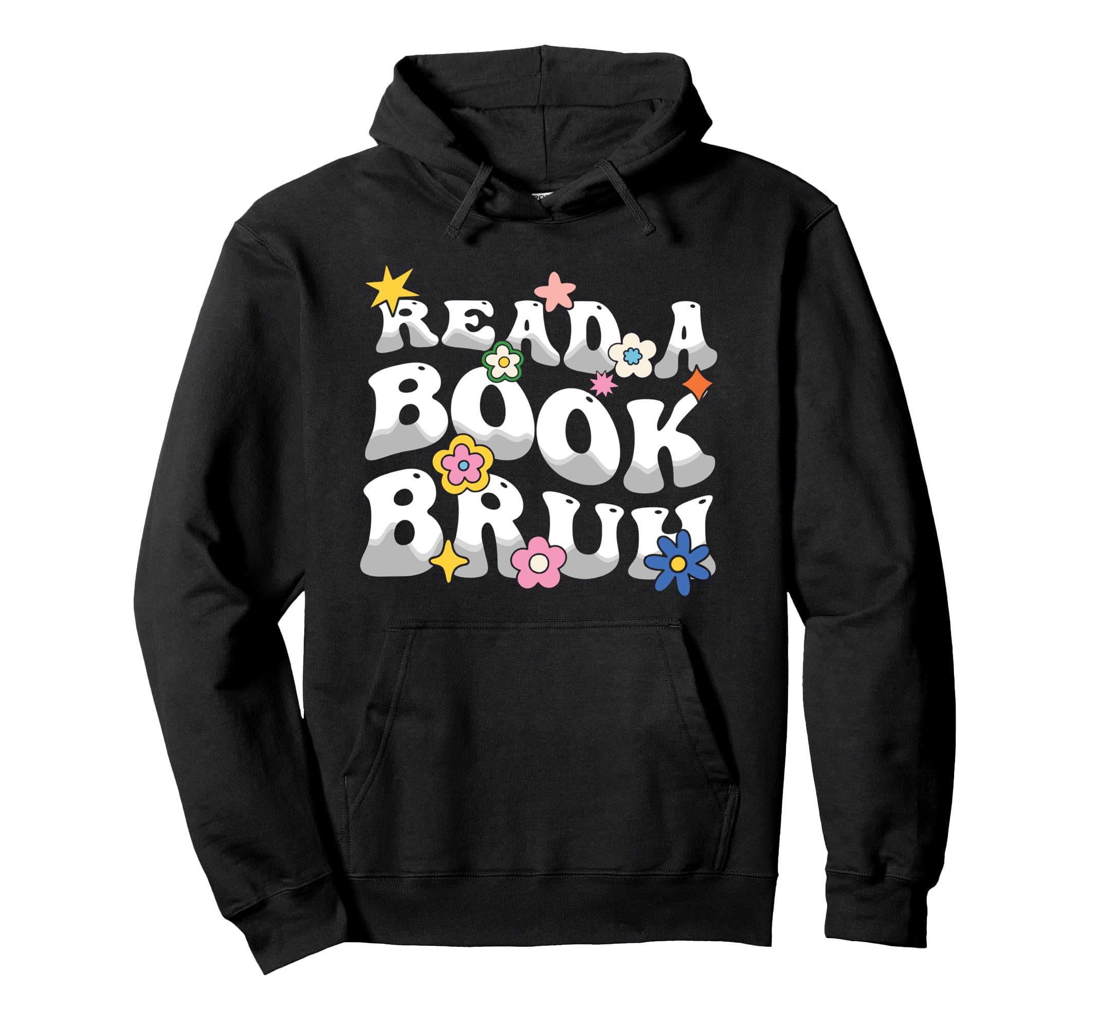 Read Book Bruh Love Book Reading Hoodie - Streetwear Style for Adults - T-Shirt, Sweatshirt, Hoodie