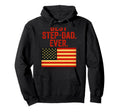 Best Step Dad Ever American Flag Hoodie - Trendy Graphic for Adults - T-Shirt, Sweatshirt, Hoodie