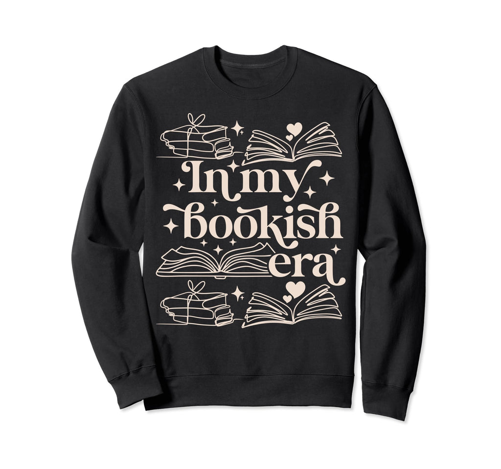 My Bookish Era Book Lover Sweatshirt - Aesthetic Graphic Men Women - T-Shirt, Sweatshirt, Hoodie