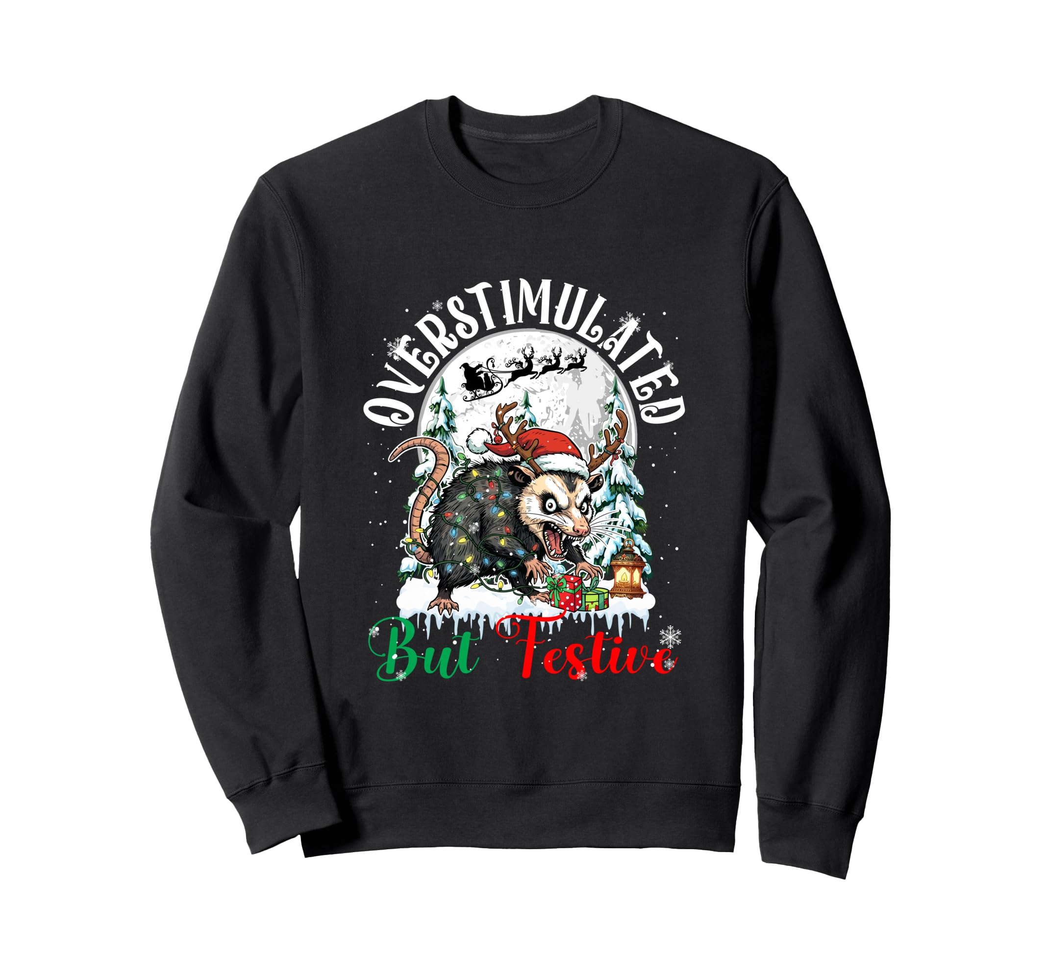 Overstimulated But Festive Joke Sweatshirt - Aesthetic Graphic Unisex - T-Shirt, Sweatshirt, Hoodie