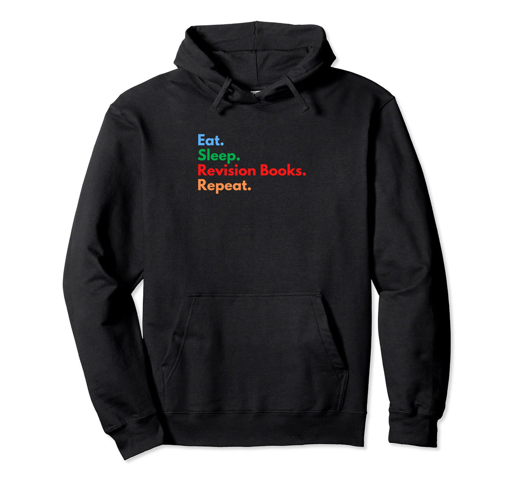 Eat Sleep Revision Books Repeat Hoodie - Aesthetic Graphic Men Women - T-Shirt, Sweatshirt, Hoodie